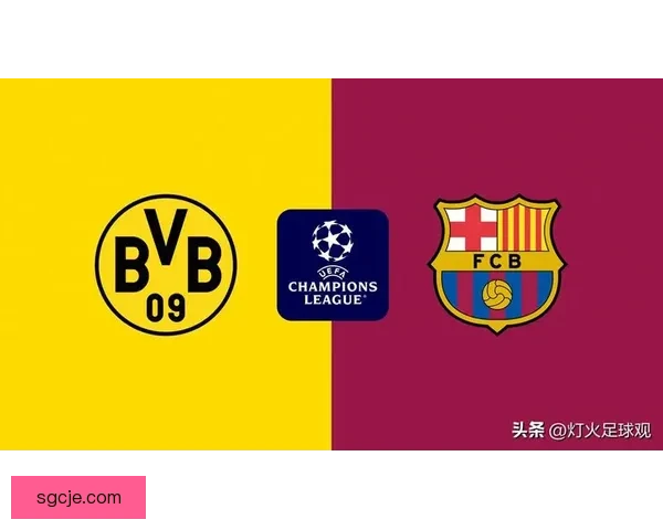 双回合激战定四强巴萨总分53淘汰多特巴黎54力克维拉挺进欧冠